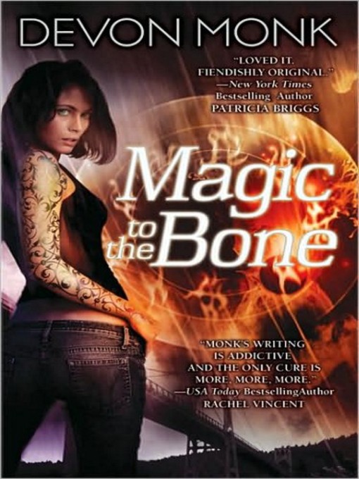 Title details for Magic to the Bone by Devon Monk - Available